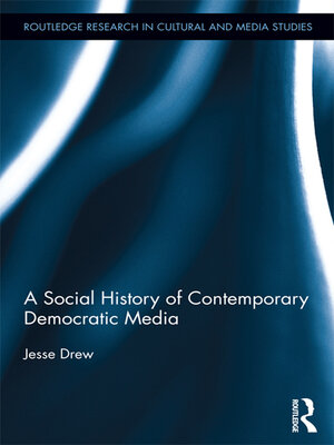 cover image of A Social History of Contemporary Democratic Media